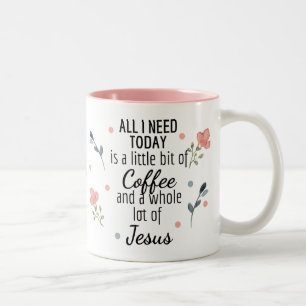 Tasse 2 Couleurs Tout ce dont j'ai besoin, c'est du café et de Jé