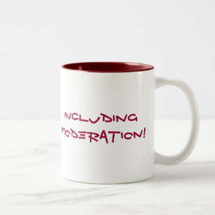 Tasse 2 Couleurs Tout dans la modération… PAS