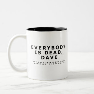 Tasse 2 Couleurs Tout le monde est mort, Dave.