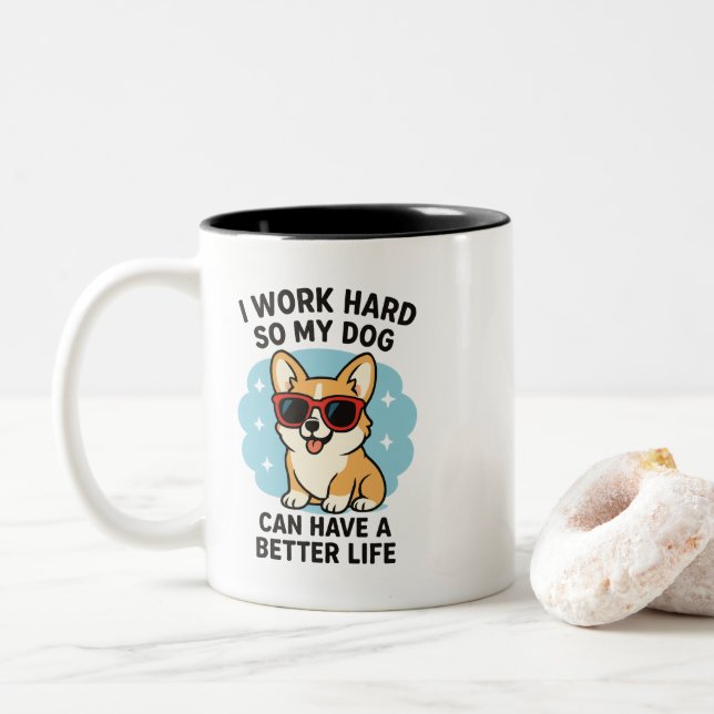 Tasse 2 Couleurs Travailler Fort Pour Mon Chien (Avec donut)