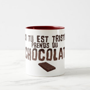 Tasse 2 Couleurs triste prend chocolat citation humour slogan drole