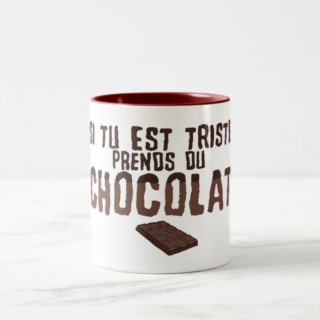 Tasse 2 Couleurs triste prend chocolat citation humour slogan drole (Centre)
