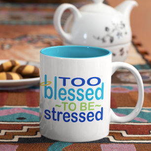 Tasse 2 Couleurs Trop béni pour être souligné Inspirationnel