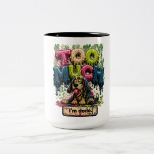 Tasse 2 Couleurs Trop C'est Trop Je Suis Fini Burnout Drôle