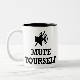 Tasse 2 Couleurs Tu es muet, tu te muets, Mute Yourself