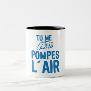 Tasse 2 Couleurs tu me pompes air doigt pointe 3 expression citatio