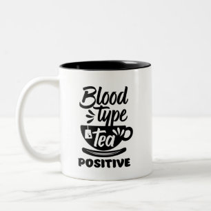 Tasse 2 Couleurs Type de sang Thé Positif Drôle Thé Lover Puns