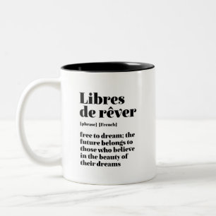 Tasse 2 Couleurs Un Français Inspiré Libre De Rêver Libres De Re