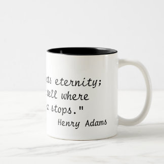 Tasse 2 Couleurs "Un professeur affecte l'éternité ; il peut ne