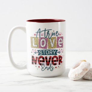 Tasse 2 Couleurs Un vrai amour ne finit jamais, Saint Valentin