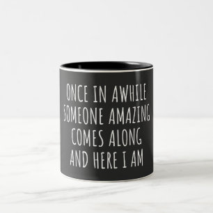 Tasse 2 Couleurs Une Fois De Temps, Quelqu'Un D'Extraordinaire Arri