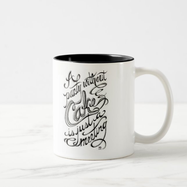 Tasse 2 Couleurs "une partie sans gâteau est juste une réunion " (Droit)