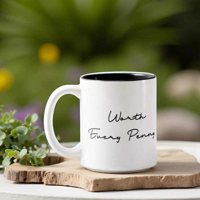Tasse 2 Couleurs Vaut Chaque Citation De Penny (Créateur téléchargé)