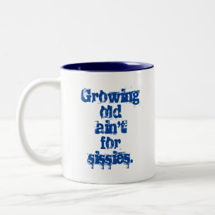 Tasse 2 Couleurs Vieillir n'est pas pour les mauviettes Lettres ble