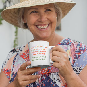 Tasse 2 Couleurs Vis Chaque Jour Comme Si C'Était Mon Dernier Humou