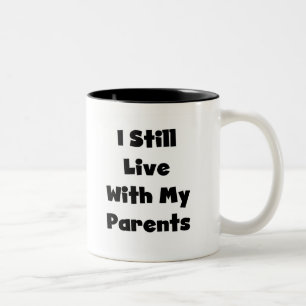 Tasse 2 Couleurs Vivez toujours avec des parents