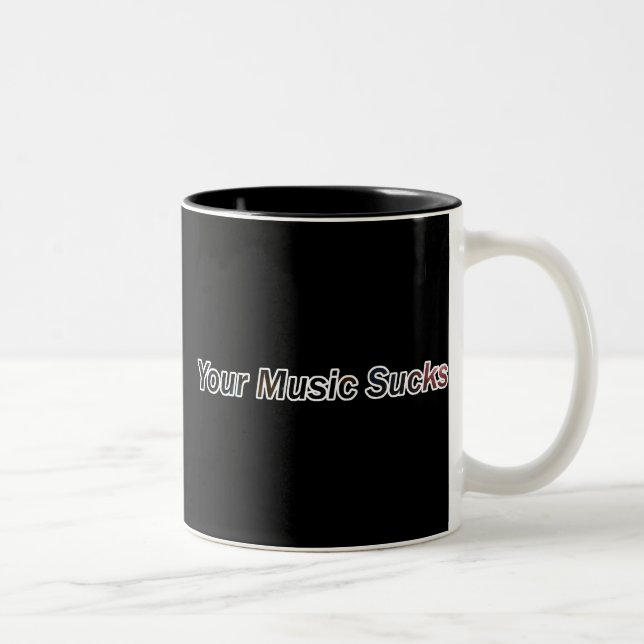 Tasse 2 Couleurs Votre musique suce (Droit)