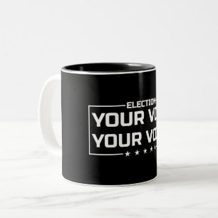 Tasse 2 Couleurs Votre Vote Votre Voix police blanche