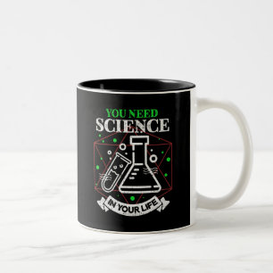 Tasse 2 Couleurs Vous avez besoin de la Science dans votre vie