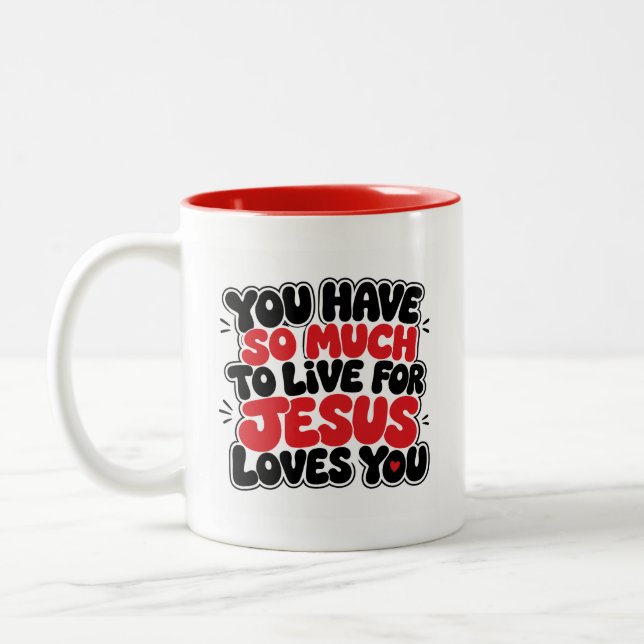 Tasse 2 Couleurs Vous avez tellement à vivre (Gauche)