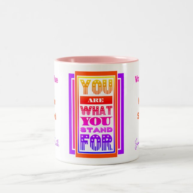 Tasse 2 Couleurs Vous Êtes Ce Pour Quoi Vous Êtes (Centre)