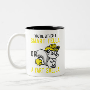 Tasse 2 Couleurs Vous êtes soit un Fella intelligent, soit un Fart