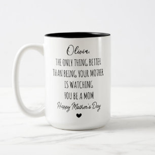 Tasse 2 Couleurs Vous être une mère fille, cadeau de nouvelle maman