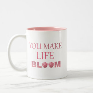 Tasse 2 Couleurs Vous Faites Fleurir La Vie Cadeau Floral Pour Elle