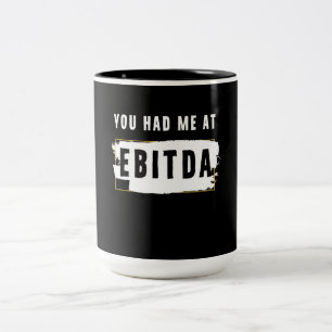 Tasse 2 Couleurs Vous M'Avez Eu À Ebitda Funny Costume Gift