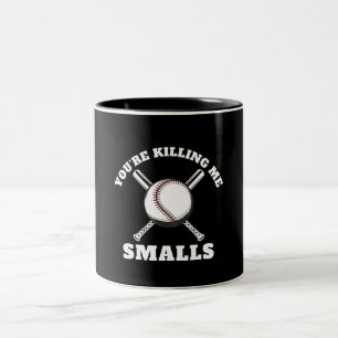 Tasse 2 Couleurs Vous me tuez Petits Baseball