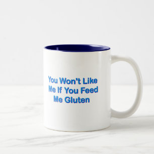 Tasse 2 Couleurs Vous ne m'aimerez pas si vous m'alimentez le