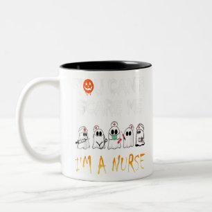 Tasse 2 Couleurs VOUS NE POUVEZ PAS ME FAIRE PEUR D'ÊTRE UNE Nurse