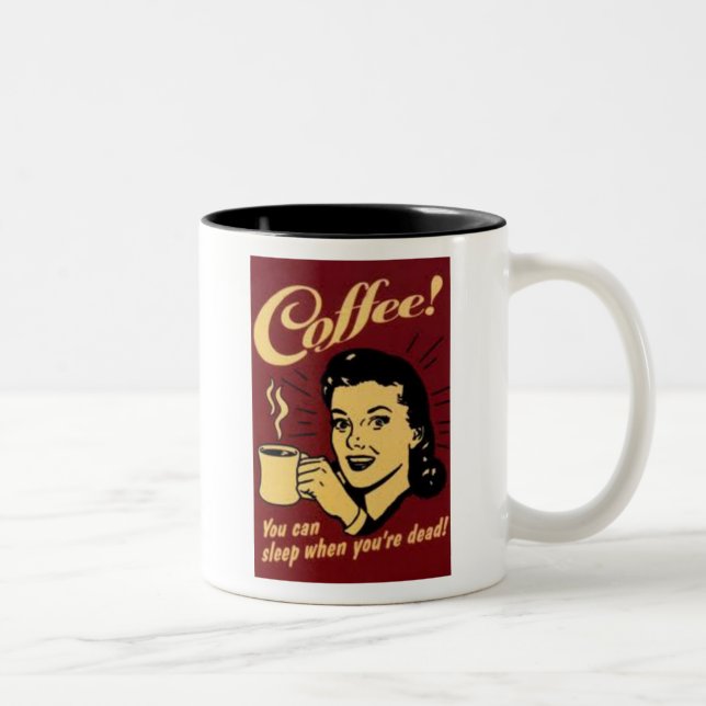 Tasse 2 Couleurs Vous pouvez dormir quand vous êtes morts (Droit)