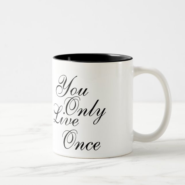 Tasse 2 Couleurs Vous vivez seulement une fois de motivation (Droit)