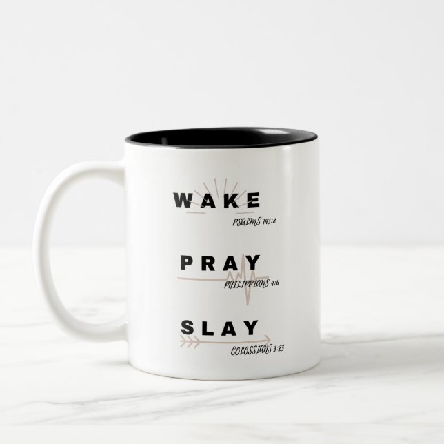 Tasse 2 Couleurs WAKE (Psaume 143:8), PRAY (Philippiens). 4:6), SLA (Gauche)
