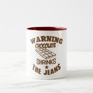 Tasse 2 Couleurs warning chocolate shrinks jeans citation humour