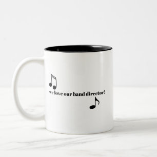 Tasse 2 Couleurs We Love Our Band Director- Mug- Black Print