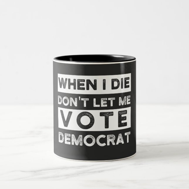 Tasse 2 Couleurs When I Démagogue de Don't Let Me Vote (Centre)