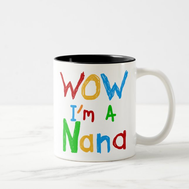 Tasse 2 Couleurs WOW Je suis un T-shirts et cadeaux Nana (Droit)