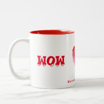 WOW...MOM tasse.. Amour inconditionnel