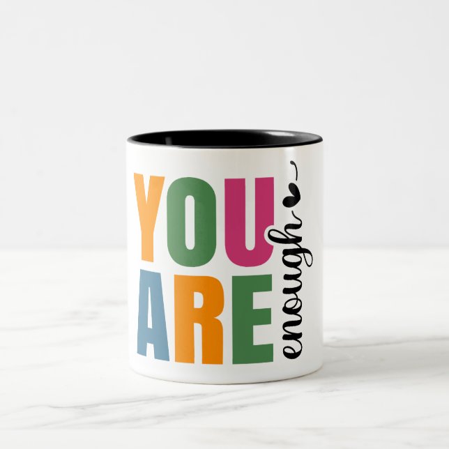 Tasse 2 Couleurs You Are Enough Inspirational (Centre)