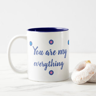 Tasse 2 Couleurs You are my everything
