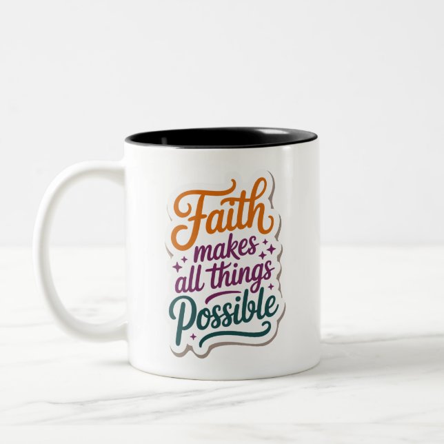 Tasse 2 Couleurs You can make it through, have faith (Gauche)