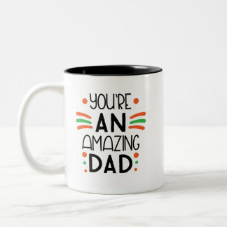 Tasse 2 Couleurs You're an Amazing Dad – Fun & Colorful