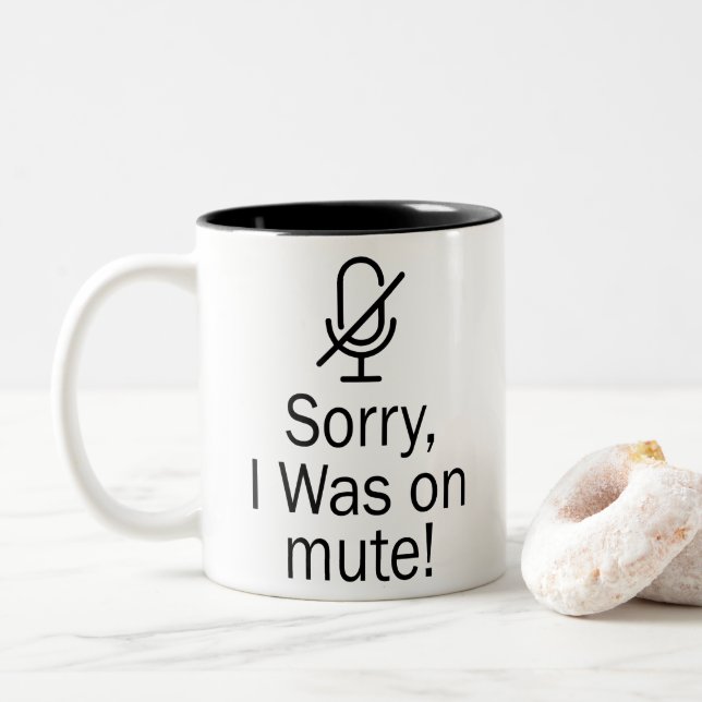 Tasse 2 Couleurs Zoom/Equipes Désolé d'avoir été sur un appel vidéo (Avec donut)
