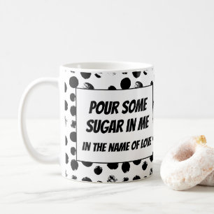 Tasse à café avec les paroles drôles de Pour some