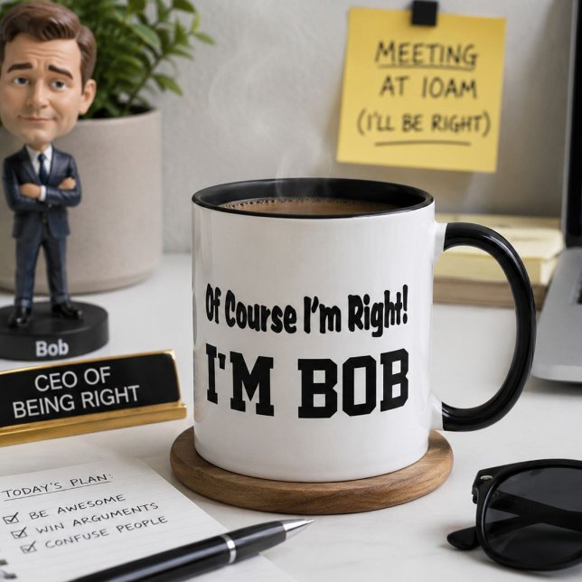 Tasse à café Bob drôle – « Bien sûr que j'ai raiso (Créateur téléchargé)