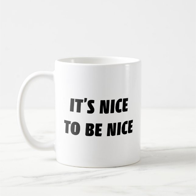 Tasse à café C'est agréable d'être gentil (Gauche)