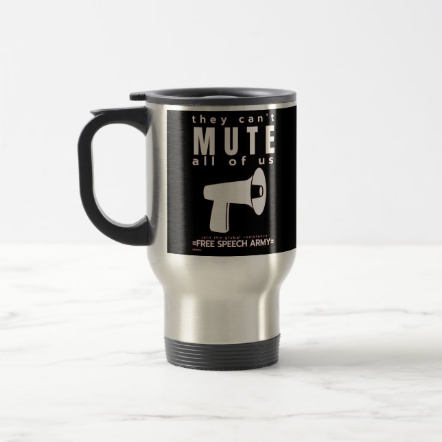 tasse à café de voyage "ILS NE PEUVENT PAS MUTER.. (Gauche)