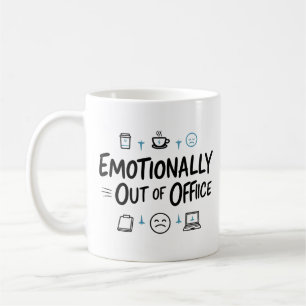 Tasse à café drôle de bureau émotionnellement ferm